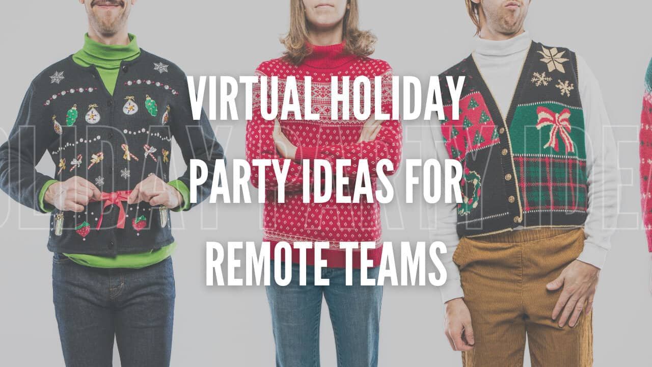 Virtual Holiday Party Ideas for Remote Teams