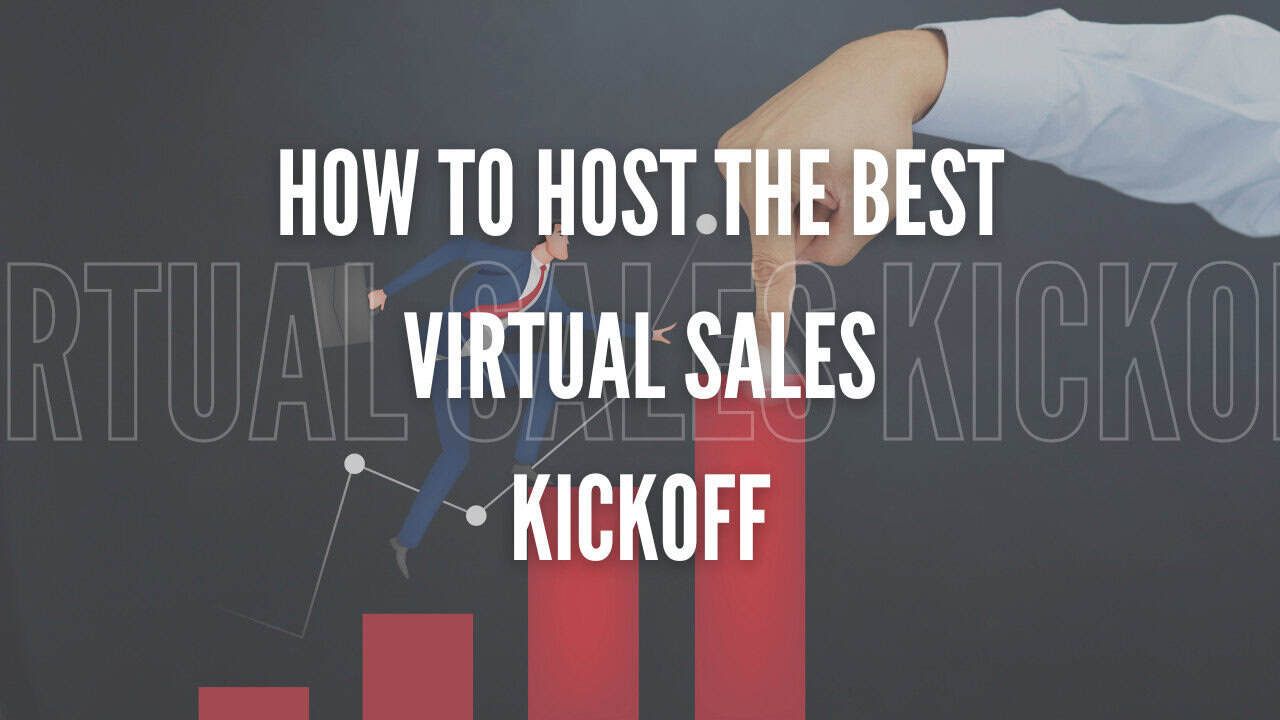 Virtual Sales Kickoff Ideas: How to Host One Your Team Remembers