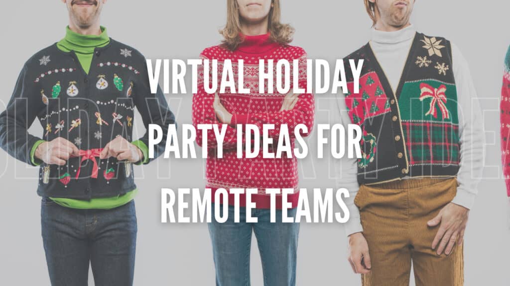 Virtual Holiday Party Ideas for Remote Teams